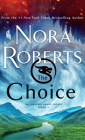 The Choice: The Dragon Heart Legacy, Book 3 By Nora Roberts Cover Image