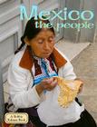 Mexico - The People (Revised, Ed. 3) (Lands) By Bobbie Kalman Cover Image