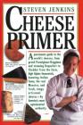 Cheese Primer By Steven Jenkins Cover Image