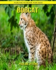 Bobcat: Fun Facts Book for Kids Cover Image