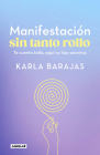 Manifestación sin tanto rollo / Manifestation Without the Fuss: Find Out Everyth ing, With No Secrets Cover Image
