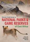 Stuarts' Field Guide to National Parks & Game Reserves of East Africa. By Chris Stuart, Mathilde Stuart Cover Image