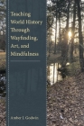 Teaching World History Through Wayfinding, Art, and Mindfulness Cover Image