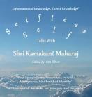 Selfless Self: Talks with Shri Ramakant Maharaj By Ramakant Maharaj, Ann Shaw (Editor) Cover Image