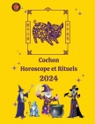 Cochon Horoscope et Rituels 2024 Cover Image