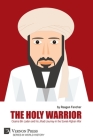 The Holy Warrior: Osama Bin Laden and his Jihadi Journey in the Soviet-Afghan War (World History) By Reagan Fancher Cover Image