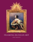Framing Russian Art: From Early Icons to Malevich Cover Image