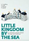 Little Kingdom by the Sea: Secrets of the Klm Houses Revealed Cover Image