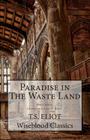 Paradise in The Waste Land (Wiseblood Classics #17) By Jeremiah Webster (Introduction by), T. S. Eliot Cover Image