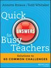 Quick Answers for Busy Teachers: Solutions to 60 Common Challenges Cover Image