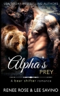 Alpha's Prey (Bad Boy Alphas #11) By Renee Rose, Lee Savino Cover Image