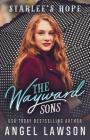The Wayward Sons: (Book 4) Starlee's Hope By Angel Lawson Cover Image