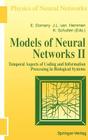 Models of Neural Networks: Temporal Aspects of Coding and Information Processing in Biological Systems (Physics of Neural Networks) Cover Image