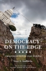 Democracy On The Edge: A Discussion Of Political Issues In America By Terry A. Amrhein Cover Image