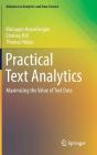 Practical Text Analytics: Maximizing the Value of Text Data By Murugan Anandarajan, Chelsey Hill, Thomas Nolan Cover Image