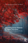 Uprooting Sexual Violence in Higher Education: A Guide for Practitioners and Faculty By Amy Murphy, Brian Van Brunt Cover Image