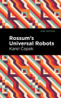 Rossum's Universal Robots: A Fantastic Melodrama in Three Acts and an Epilogue Cover Image
