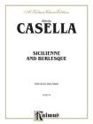 Sicilienne and Burlesque: Part(s) (Kalmus Edition) By Alfredo Casella (Composer) Cover Image