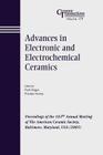 Advances in Electronic and Electrochemical Ceramics: Proceedings of the 107th Annual Meeting of the American Ceramic Society, Baltimore, Maryland, USA (Ceramic Transactions #179) By Faith Dogan (Editor), Prashant N. Kumta (Editor) Cover Image