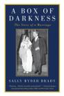 A Box of Darkness: The Story of a Marriage Cover Image