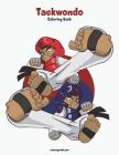 Taekwondo Coloring Book 1 By Nick Snels Cover Image