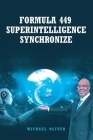 Formula 449 Superintelligence Synchronize By Michael J. Oliver Cover Image