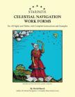 Starpath Celestial Navigation Work Forms: For All Sights and Tables, with Complete Instructions and Examples By David Burch Cover Image