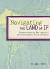 Navigating the Land of If: Understanding Infertility and Exploring Your Options By Melissa Ford Cover Image