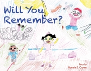 Will You Remember? By Bonnie Crowe Cover Image