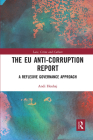 The Eu Anti-Corruption Report: A Reflexive Governance Approach (Law) Cover Image
