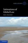 Intimations of Global Law By Neil Walker Cover Image