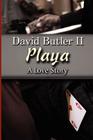 Playa: A Love Story By David L. Butler II Cover Image