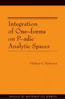 Integration of One-Forms on P-Adic Analytic Spaces. (Am-162) (Annals of Mathematics Studies #162) By Vladimir G. Berkovich Cover Image