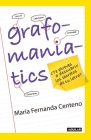 Grafomaniatics / ¿Te atreves a descubrir los secretos de tu letra? By Fernanda Centeno Cover Image