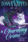 A Charming Crime: Magical Cures Mystery Series Book 1 By Tonya Kappes Cover Image
