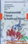 Phosphoinositide 3-Kinase in Health and Disease: Volume 1 (Current Topics in Microbiology and Immmunology #346) Cover Image