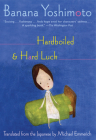 Hardboiled & Hard Luck By Banana Yoshimoto, Michael Emmerich (Translator) Cover Image