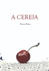 A Cereja By Mateus Tomo, Óscar Rivas Cover Image