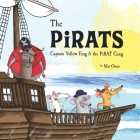 The Pirats: Captain Yellow Fang & the PiRAT Gang By Mat Owen, Mat Owen (Illustrator) Cover Image