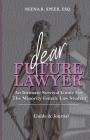 Dear Future Lawyer: An Intimate Survival Guide For The Minority Female Law Student By Neena Speer, Jasmine Spratt (Editor) Cover Image