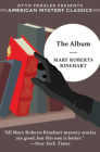 The Album (An American Mystery Classic) By Mary Roberts Rinehart, Otto Penzler (Series edited by) Cover Image