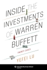 Inside the Investments of Warren Buffett: Twenty Cases (Columbia Business School Publishing) By Yefei Lu Cover Image