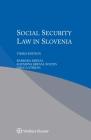 Social Security Law in Slovenia By Barbara Kresal, Katarina Kresal Soltes, Grega Strban Cover Image