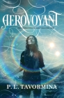 Aerovoyant: The Industrial Age, Volume One By Patricia L. Tavormina Cover Image