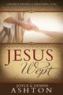 Jesus Wept: Understanding and Enduring Loss Cover Image