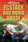 Ecstasy and Mdma Abuse By Jennifer Peters Cover Image