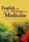 English and Reflective Writing Skills in Medicine: A Guide for Medical Students and Doctors By Clive Handler, Charlotte Handler, Deborah Gill Cover Image