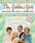 The Golden Girls Word Search, Quips, Quotes and Coloring Book (Word Search, Coloring, and Activity) Cover Image