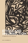 Ethics and Insurrection: A Pragmatism for the Oppressed By Lee A. McBride III Cover Image