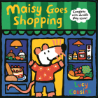 Maisy Goes Shopping: Complete with Durable Play Scene: A Fold-Out and Play Book By Lucy Cousins, Lucy Cousins (Illustrator) Cover Image